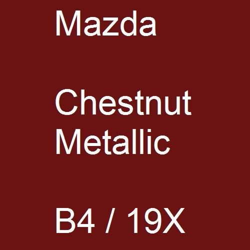 Mazda, Chestnut Metallic, B4 / 19X.